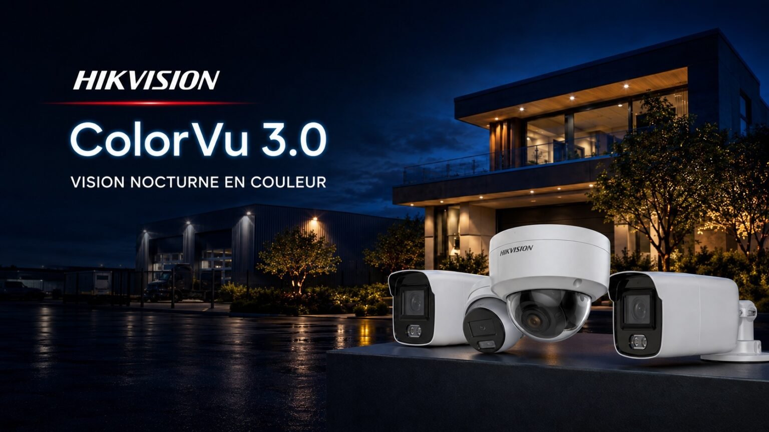Caméras Hikvision ColorVu 3.0 avec vision nocturne en couleur